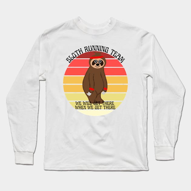 We'll Get There When We Get There Sloth Running Team with Sweat Bands T-shirt Mug Coffee Mug Apparel Hoodie Sticker Tote bag Phone case Gift Long Sleeve T-Shirt by Orchyd